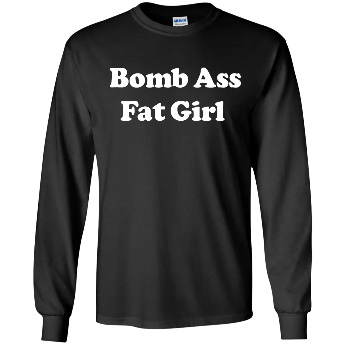 Funny: Bomb Ass Fat Girl shirt, tank, sweater